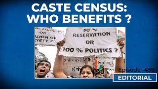 Editorial with Sujit Nair: Caste Based Census: Who Benefits??? | OBC Bill | 102nd Amendment