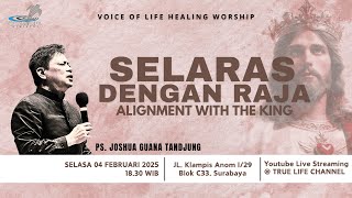 Ps.Joshua Guana Tandjung | Selaras dengan Raja - Alignment with The King