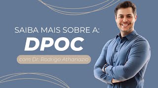 DPOC: Sintomas, Causas e Como Tratar a Doença Pulmonar Obstrutiva Crônica