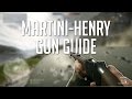 (Post Nerf/Buff) Martini Henry Gun Guide - Battlefield 1