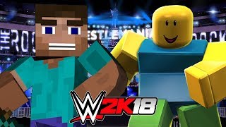 Steve Minecraft Vs Roblox Noob Wwe 2k18 Gameplay - minecraft vs roblox song rap battle