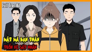 MẬT MÃ BẠN THÂN TRỐN KẺ SÁT NHÂN Full Trọn Bộ | Hoạt Hình Quy Tắc Kinh Dị Sinh Tồn | A Mộc Sub