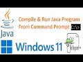 How to compile and run java program from command prompt code written in notepad++ in Windows 11