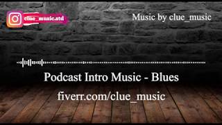 Podcast Intro Music - Blues