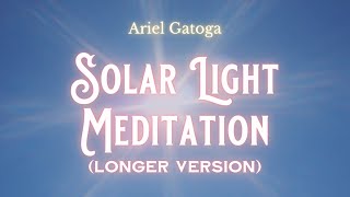 MEDITATION Solar Light Meditation Longer Version - Ariel Gatoga