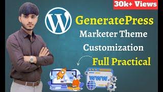 GeneratePress Marketer Theme Customization Step By Step Guide 2025