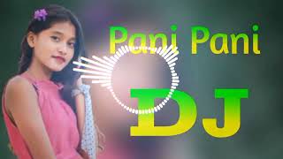 Pani Pani New Dj Hindi Song Paani Panni New Dj Hindi Song Hard Bass Song @DJAkterRemix