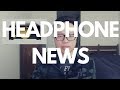 August 2018 Headphone News! Sony, Audioquest Departures