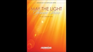 May the Light Forever Shine - James Swearingen (with Score)