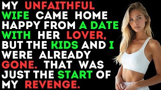 My Unfaithful Wife Came Home, but the Kids and I Were Gone. That Was the Start of My Revenge