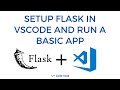 Setup a Flask Application in VS Code and Run a Basic App
