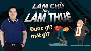 Làm Chủ Hay Làm Thuê? [TS. Hoàng Trung Dũng - Rosa Bonita, Kingsman]