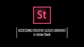 Accessing Creative Cloud Libraries in Adobe Stock