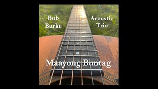 Bob Burke, Maayong Buntag - Lyric Video