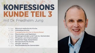 Konfessionskunde | Evangelische Kirche | Friedhelm Jung | Evangelische Freikirche Bornheim