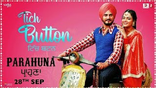 Kulwinder Billa - Tich Button | ਟਿੱਚ ਬਟਨਾ ਦੀ ਜੋੜੀ | Wamiqa Gabbi | Parahuna | New Punjabi Songs 2018