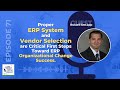 Proper ERP System and Vendor Selection are Critical First Steps Toward ERP Organizational Change Suc