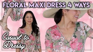 1 Floral Maxi Dress 4 Ways | Casual to Dressy