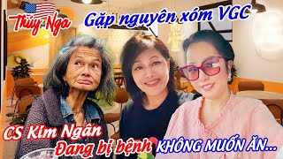 Gặp nguyên xóm VGC.. cs Kim Ngân đang bị bệnh không muốn ăn..