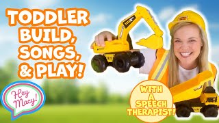 Toddler Construction Play | Trucks, Build, Preschool Songs WITH A SPEECH THERAPIST!