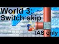 [TAS] 3-4 Switch Skip | New Super Mario Bros Wii