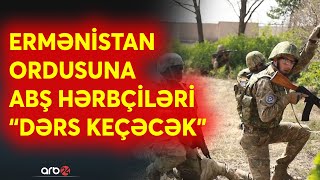 Ermənistandan Rusiyanı qəzəbləndirən addım: ABŞ ordusu ilə bərabər hərbi təlimlər keçirəcəklər-CANLI