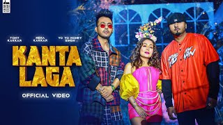 KANTA LAGA (Official Video) Tony Kakkar, Neha Kakkar, Yo Yo Honey, New songs 2021, Punjabi Records