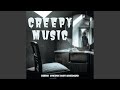 Creepy Music (Horror Ambience Scary Background)