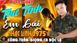 THƯ TÌNH EM GÁI VOL3 - CÔNG TUẤN ➤ LK Nhạc Lính 1975 Tuyển Chọn ➤NHẠC VÀNG XƯA HẢI NGOẠI ĐỘC LẠ 2025