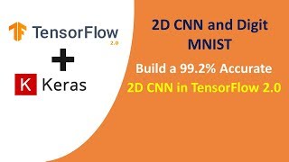 TensorFlow 2.0 Tutorial for Beginners 9 - Build an Accurate 2D CNN for MNIST Digit Recognition