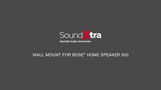 SoundXtra Wall Mount for Bose Home Speaker 500