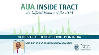 AUA Inside Tract Podcast: Voices of Urology - COVID-19 in India