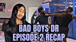 BAD BOYS DR: EPISODE 2 RECAP