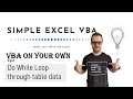 VBA ON YOUR OWN: Do While Loop through the data - Simple Excel VBA