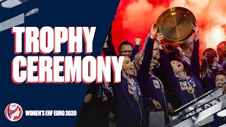 Full Trophy Ceremony | Women's EHF EURO 2020