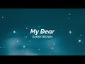 Ganny Brown - My Dear (Aesthetic Lyric Video)