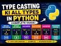 Type Casting in Python All Types Explained 🤯🐍 | All Types Made Easy!