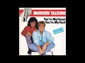 Modern Talking - You're My Heart, You're My Soul (1984 Single Version) HQ
