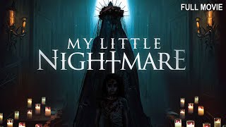 My Little Nightmare | Full Horror Movie