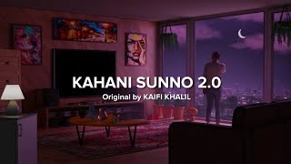 Kahani Suno 2.0 (Lyrical) || Slowed and Reverbed || Kaifi Khalil || Mr Handsome