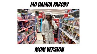 Mo Bamba Parody - MOM's VERSION