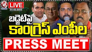 Union Budget 2025 LIVE : Congress MPs Press Meet LIVE | Delhi | V6 News