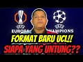 Bagaimana Format Baru UCL Berfungsi??🤔