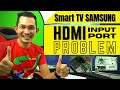 Fix HDMI Input Port Problem | Cara baiki port HDMI No Signal | Smart TV LED Samsung UA43 J5500AK