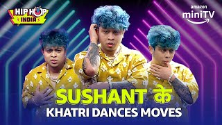 Sushant Khatri के AMAZING DANCE MOVES🔥| Hip Hop India | Amazon minTV