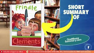 Summary of Frindle by Andrew Clements | Book Summaries | One Minute Summary