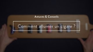 lecigare.ch | Astuces \u0026 Conseils : Comment allumer un cigare ?