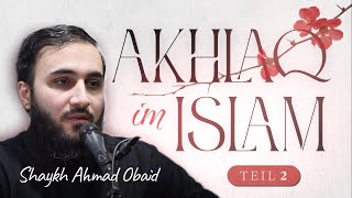 Benehmen mit Allah || Akhlaq im Islam Teil 2 🔹 Shaykh Ahmad Obaid