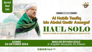 Tausiyah Al Habib Taufiq bin Abdul Qodir Assegaf - Maulid Haul Solo 2024