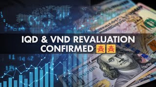 π¨ Breaking News: IQD & VND Revaluation Hits Tomorrow AM! πΈ Major Bank Moves ππ΅